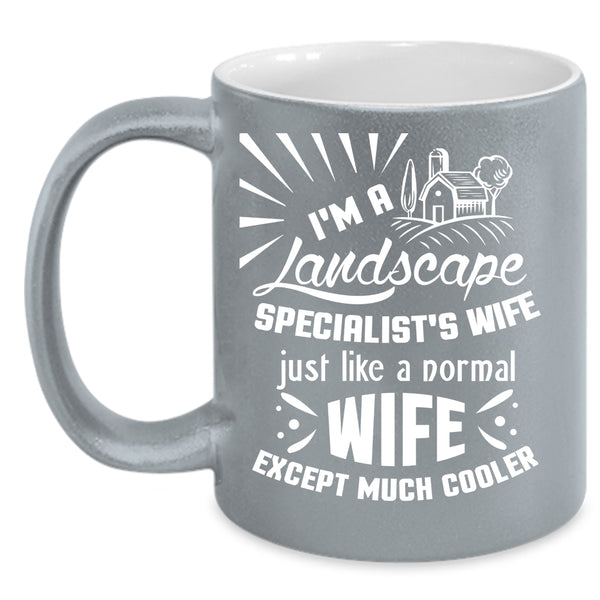 I'm A Landscape Specialist's Wife Coffee Mug, Cute Wife Coffee Cup
