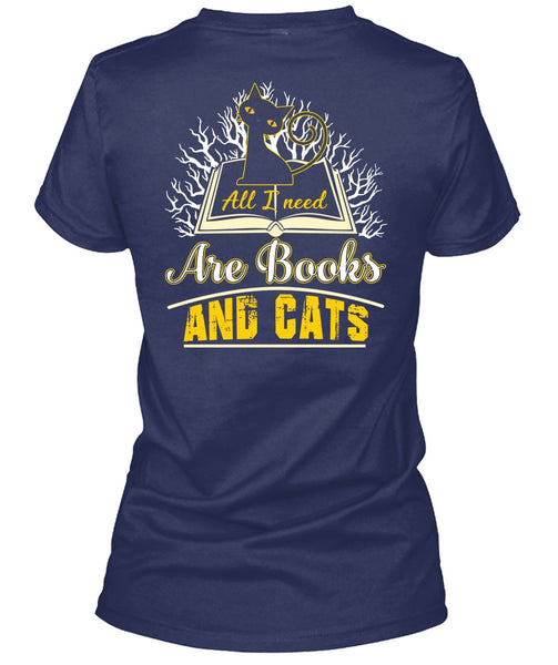 All I Need Are Books And Cats T Shirt, Being A Reader T Shirt