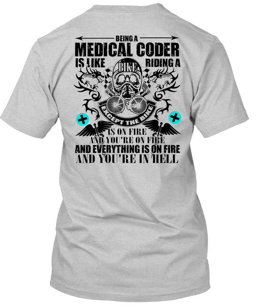 Being A Medical Coder T Shirt, Being A Biker T Shirt