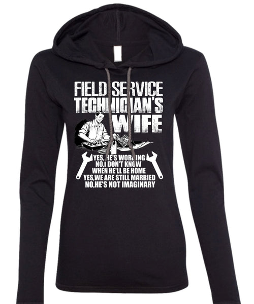 Field Service Technician's Wife T Shirt, We Are Still Married T Shirt (Anvil Ladies Ringspun Hooded)