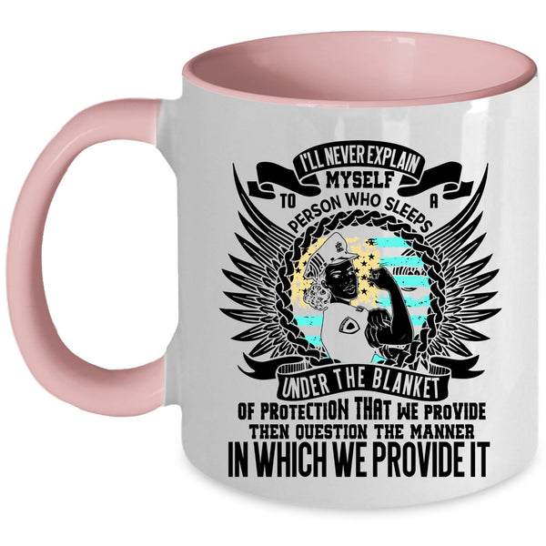 Funny Policeman Coffee Mug, I'll Never Explain Myself To A Person Accent Mug