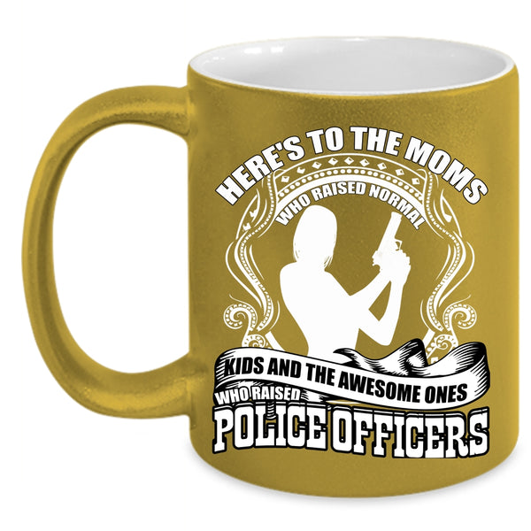 The Awesome Mom Raised Police Officers Coffee Mug, Awesome Mom Coffee Cup