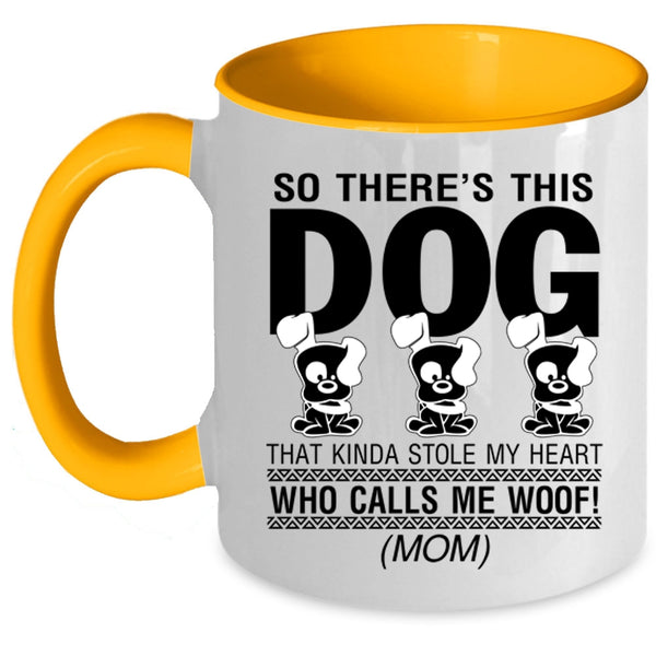 Calls Me Woof Coffee Mug, This Dog Kinda Stole My Heart Accent Mug
