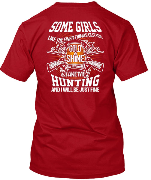 Take Me Hunting T Shirt, Gold And Shine T Shirt