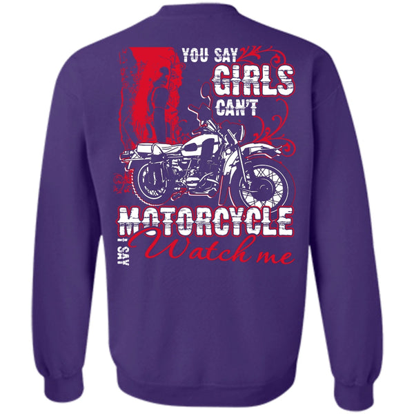 I Say Watch Me T Shirt, I Love Biking Sweatshirt