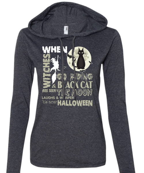Go Riding And Black Cat Are Seen The Moon T Shirt, Tis Near Halloween T Shirt (Anvil Ladies Ringspun Hooded)
