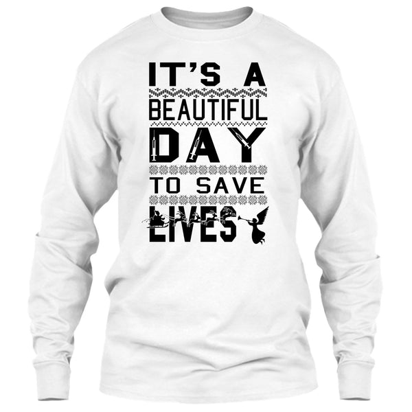 It's A Beautiful Day To Save A Lives T Shirt, Merry Christmas Gift T Shirt