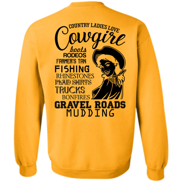 Being A Cowgirl T Shirt, Country Ladies Love Cowgirl Sweatshirt