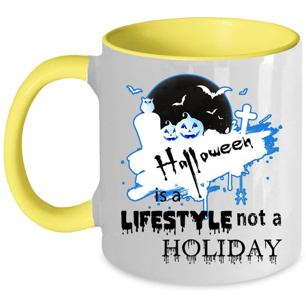 Scary Coffee Mug, Halloween Is A Lifestyle Not A Holiday Accent Mug