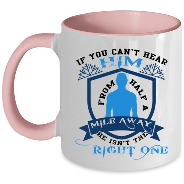 Cool Jeep Coffee Mug, If You Can't Hear Him From Half A Mile Away Accent Mug