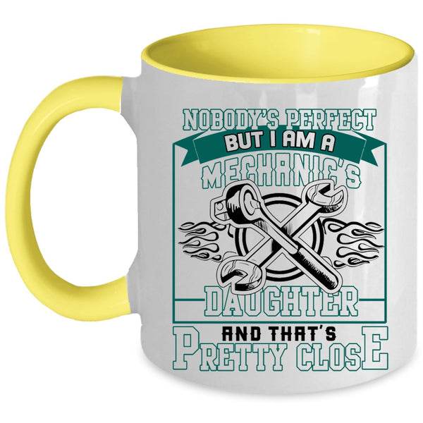Cute Mechanic's Daughter Coffee Mug, I Am A Mechanic's Daughter Accent Mug