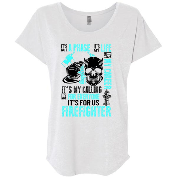 It's For Us Firefighter T Shirt, Being A Firefighter T Shirt, Awesome T-Shirts