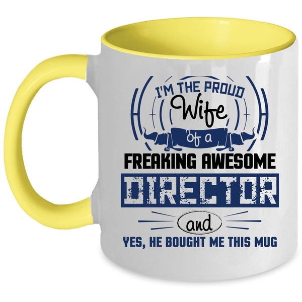 Director's Wife Coffee Mug, I'm The Proud Wife Of An Director Accent Mug