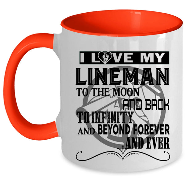Cute Lineman Coffee Mug, I Love My Lineman To The Moon And Back Accent Mug