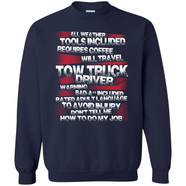 Don¡¯t Tell Me How To Do My Job T Shirt, I'm A Trucker Sweatshirt