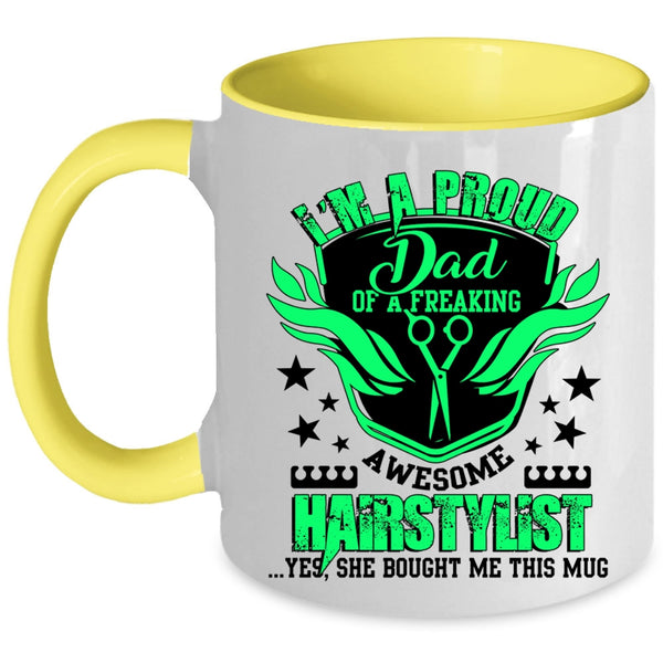 Cute Dad Coffee Mug, I'm A Proud Dad Of An Awesome Hairstylist Accent Mug