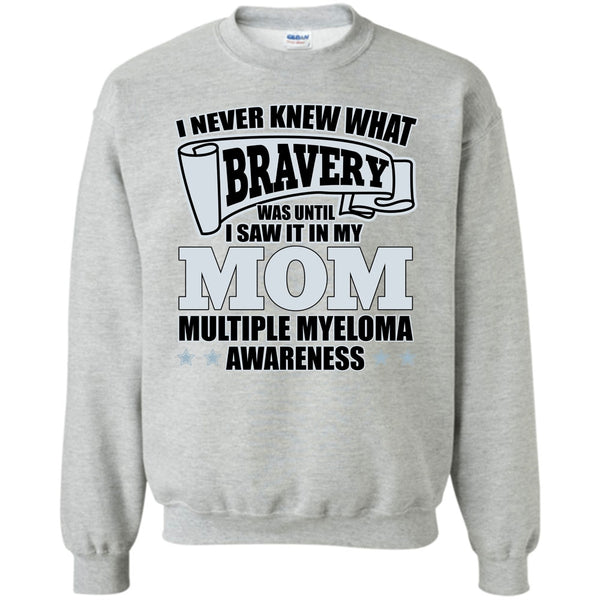 I Never Knew What Bravery T Shirt, I Saw It In My Mom T Shirt