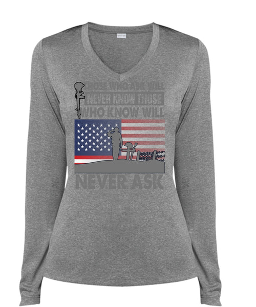 Those Who Ask Will Never Know T Shirt, Being A Veteran T Shirt, Cool Shirt (Ladies LS Heather V-Neck)
