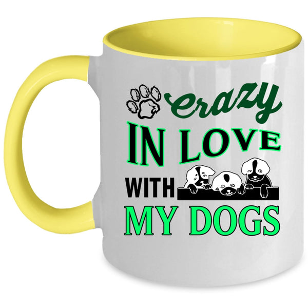 Crazy Love Coffee Mug, Crazy In Love With My Dogs Accent Mug