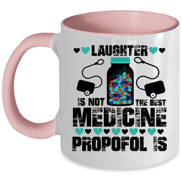 Cool Nurses Coffee Mug, Laughter Is Not The Best Medicine Accent Mug