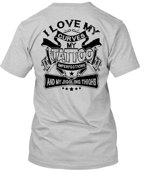 I Love My Curves My Tattoo T Shirt, I Love Tattoo T Shirt