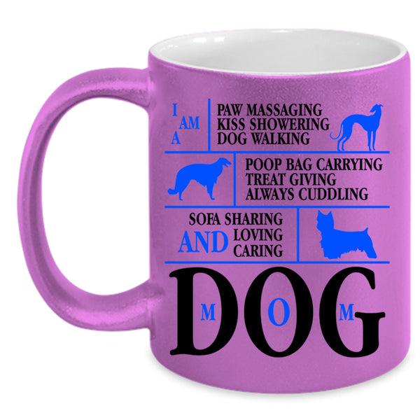 Funny Gift For Mom Coffee Mug, I Am A Dog Mom Accent Mug