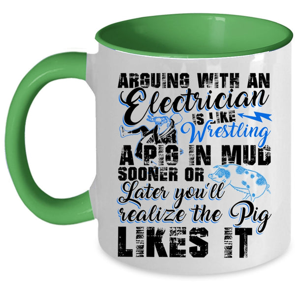 Cool Electrician Coffee Mug, Arguing With An Electrician Accent Mug