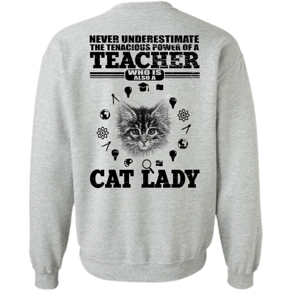 I Love Cat T Shirt, Power Of A Teacher Sweatshirt