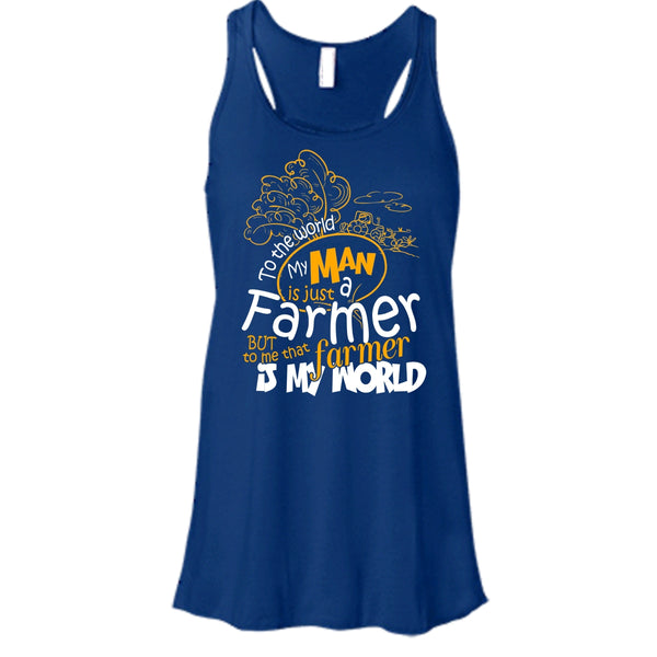 My Man Just A Farmer T Shirt, That Farmer Is My world T Shirt, Cool T Shirt