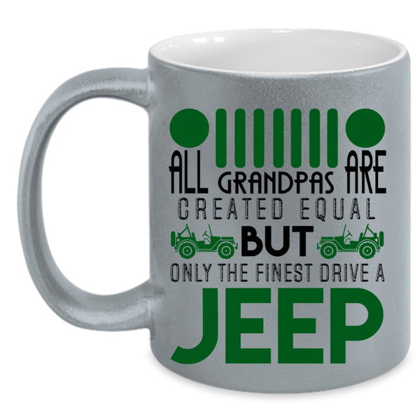 Cute Jeep Coffee Mug, Only The Finest Grandpas Drive A Jeep Accent Mug