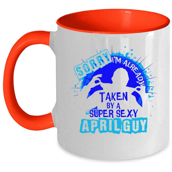 Cool Just Married Coffee Mug, I'm Already Taken By A April Guy Accent Mug