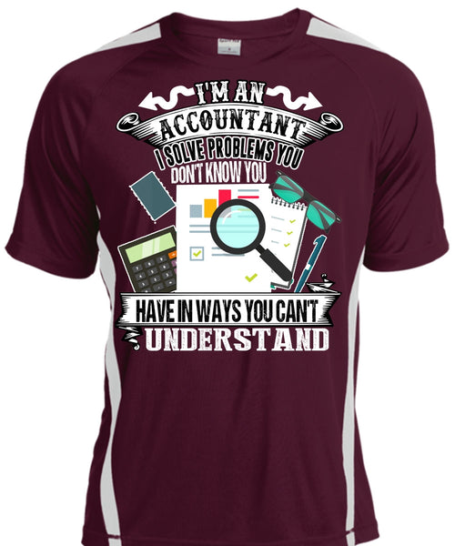 I'm An Accountant T Shirt, You Can't Understand T Shirt, Cool Shirt