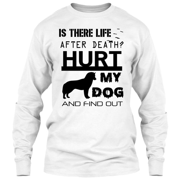 Is There Life After Death T Shirt, I Am A Dog Lover T Shirt