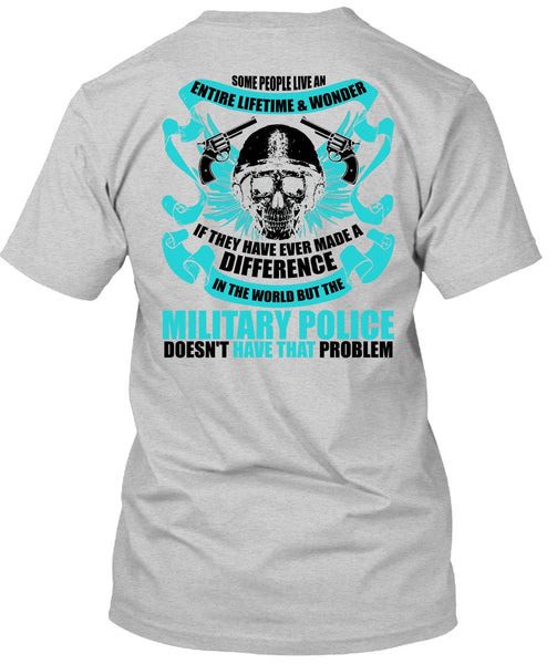 Military Police Doesn't Have That Problem T Shirt, I Love Police T Shirt