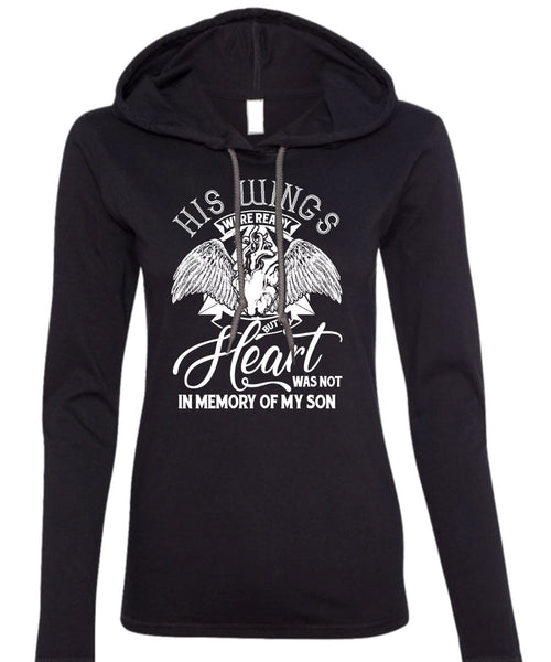 My Heart Was Not In Memory Of My Son T Shirt, Being A Son T Shirt (Anvil Ladies Ringspun Hooded)