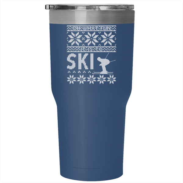 Oh What Fun It Is To Ski Tumbler 30 oz Stainless Steel, Funny Christmas Travel Mug