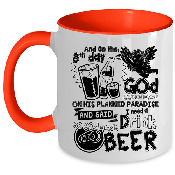 Cute Drink Beer Coffee Mug, On The 8th Day God Made Beer Accent Mug