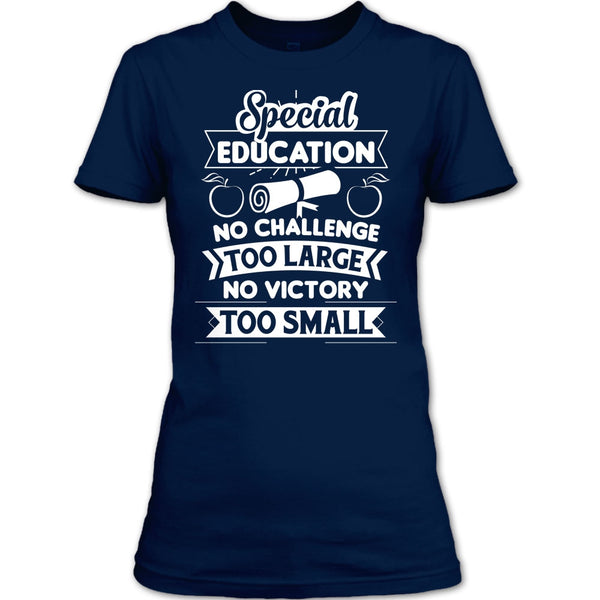 Special Education No Challenge Too Large T Shirt, Special Education No Victory Too Small T Shirt