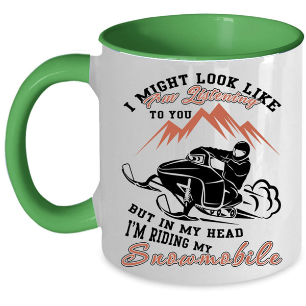Funny Snowmobile Coffee Mug, In My Head I'm Riding My Snowmobile Accent Mug