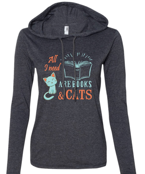All I Need Are Books And Cats T Shirt, Favorite T Shirt, My Life T Shirt (Anvil Ladies Ringspun Hooded)