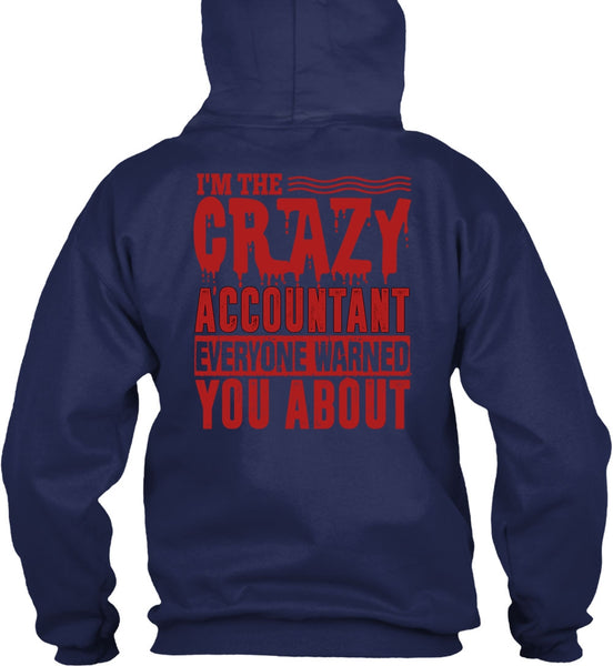 I'm The Crazy Accountant T Shirt, Being An Accountant T Shirt