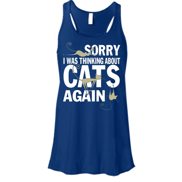 Sorry I Was Thinking About Cats Again T Shirt, Coolest Cat Lover Tank Top