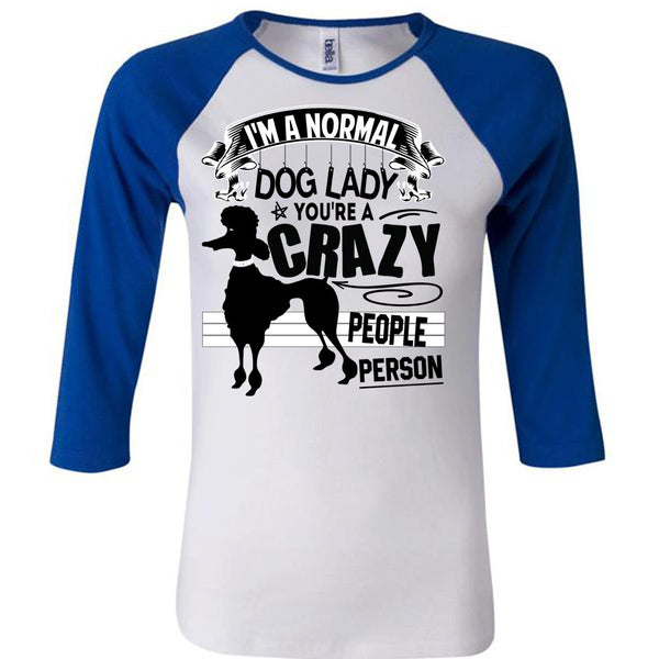 I'm A Normal Dog Lady T Shirt, I Love Dogs T Shirt, Awesome T-Shirts
