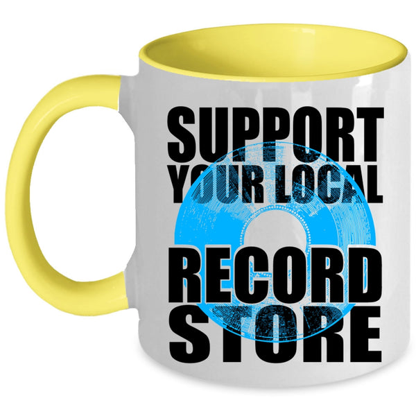 Cute Girls Coffee Mug, Support Your Local Record Store Accent Mug
