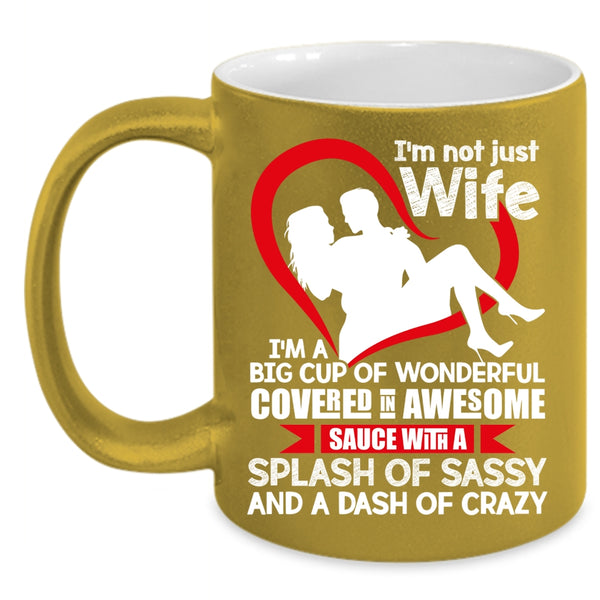 I'm Not Just Wife Coffee Mug, Beautiful Wife Coffee Cup