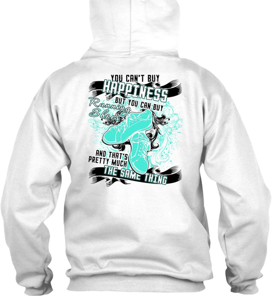 You Can Buy Running Shoes T Shirt, I Love Running T Shirt