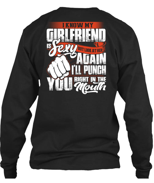 I Know Girfriend T Shirt, I'll Punch You T Shirt