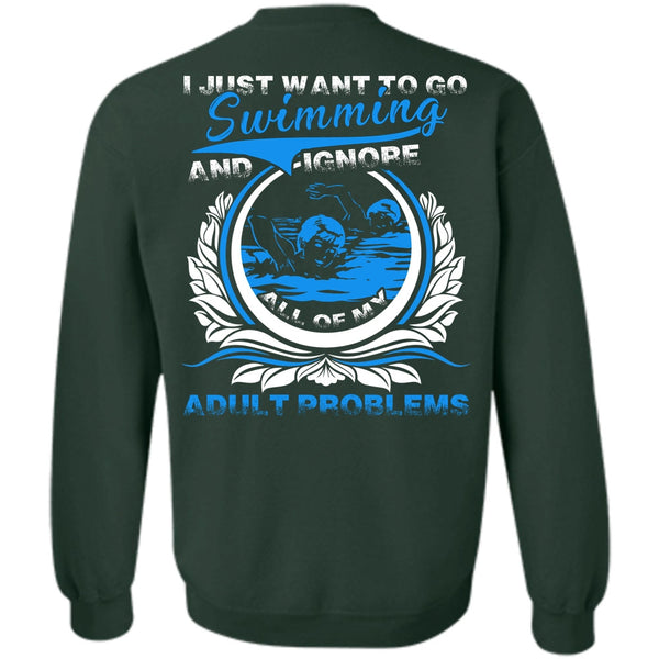Adult Problems T Shirt, I Love Swimming Sweatshirt