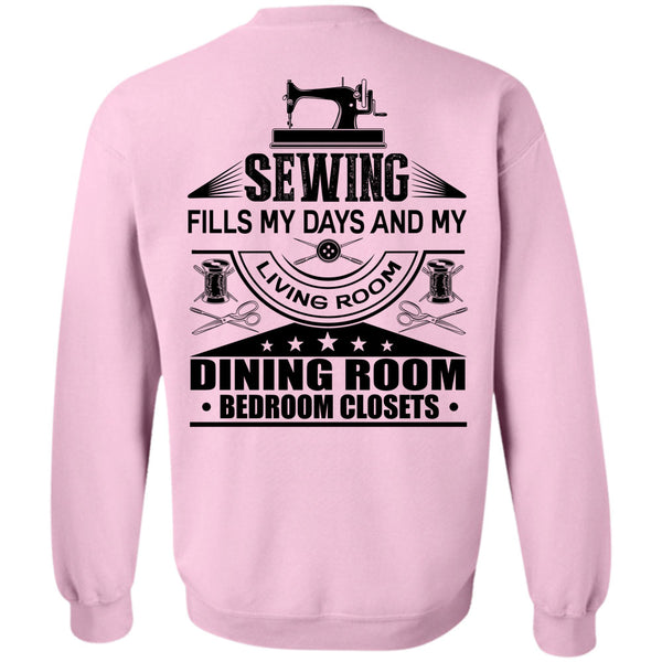 I Love Book T Shirt, Sewing Fills My Days Sweatshirt