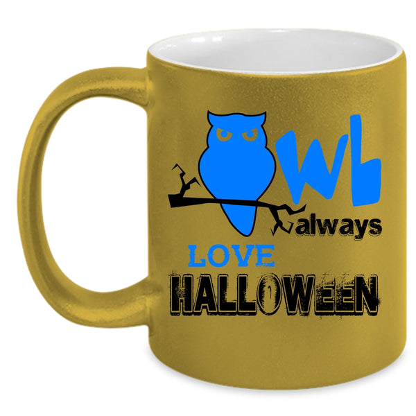 Cool Halloween Coffee Mug, Owl Always Love Halloween Accent Mug